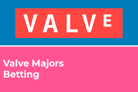 Valve Majors Betting