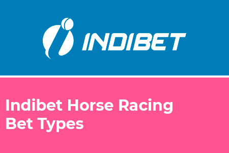 Indibet Horse Racing Bet Types