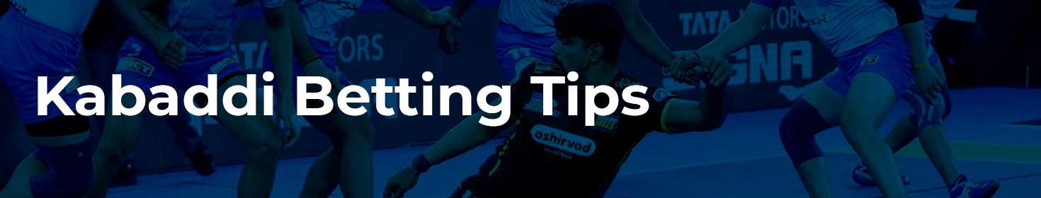 Kabaddi Betting Tips