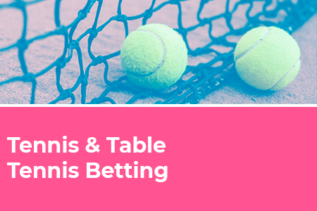 Tennis and Table Tennis Betting